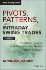 Pivots, Patterns, and Intraday Swing Trades : Derivatives Analysis with the E-mini and Russell Futures Contracts - eBook