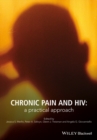 Chronic Pain and HIV : A Practical Approach - Book