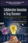 Collaborative Innovation in Drug Discovery : Strategies for Public and Private Partnerships - eBook
