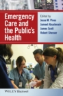 Emergency Care and the Public's Health - Book