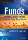 Funds : Private Equity, Hedge and All Core Structures - eBook