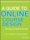 A Guide to Online Course Design : Strategies for Student Success - eBook