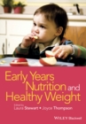Early Years Nutrition and Healthy Weight - eBook