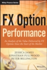 FX Option Performance : An Analysis of the Value Delivered by FX Options since the Start of the Market - Book
