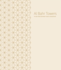 Al Bahr Towers : The Abu Dhabi Investment Council Headquarters - eBook