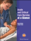 Acute and Critical Care Nursing at a Glance - Book