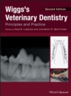 Wiggs's Veterinary Dentistry : Principles and Practice - Book