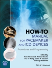 How-to Manual for Pacemaker and ICD Devices : Procedures and Programming - Book