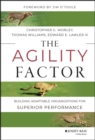 The Agility Factor : Building Adaptable Organizations for Superior Performance - Book