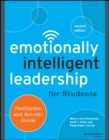 Emotionally Intelligent Leadership for Students : Facilitation and Activity Guide - eBook