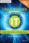Unleashing the Power of IT : Bringing People, Business, and Technology Together - eBook