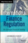 International Finance Regulation : The Quest for Financial Stability - Book