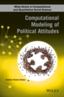 Political Attitudes : Computational and Simulation Modelling - Book