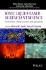 Ionic Liquid-Based Surfactant Science : Formulation, Characterization, and Applications - Book