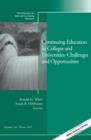 Continuing Education in Colleges and Universities: Challenges and Opportunities : New Directions for Adult and Continuing Education, Number 140 - Book