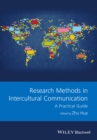 Research Methods in Intercultural Communication : A Practical Guide - Book