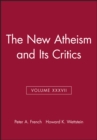 The New Atheism and Its Critics, Volume XXXVII - Book