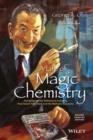 A Life of Magic Chemistry : Autobiographical Reflections Including Post-Nobel Prize Years and the Methanol Economy - eBook