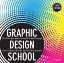 Graphic Design School : The Principles and Practice of Graphic Design - eBook
