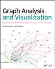 Graph Analysis and Visualization : Discovering Business Opportunity in Linked Data - eBook
