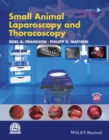 Small Animal Laparoscopy and Thoracoscopy - Book