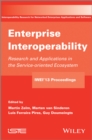 Enterprise Interoperability : Research and Applications in Service-oriented Ecosystem (Proceedings of the 5th International IFIP Working Conference IWIE 2013) - eBook