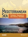 The Mediterranean Sea : Temporal Variability and Spatial Patterns - Book