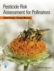 Pesticide Risk Assessment for Pollinators - Book