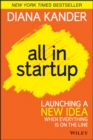 All In Startup : Launching a New Idea When Everything Is on the Line - Book