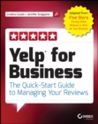 Yelp for Business : The Quick-Start Guide to Managing Your Reviews - eBook