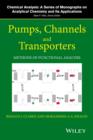 Pumps, Channels and Transporters : Methods of Functional Analysis - Book