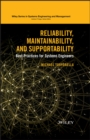 Reliability, Maintainability, and Supportability : Best Practices for Systems Engineers - Book