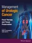 Management of Urologic Cancer : Focal Therapy and Tissue Preservation - Book
