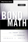 Bond Math, + Website : The Theory Behind the Formulas - Book