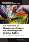 The Handbook of Measurement Issues in Criminology and Criminal Justice - Book