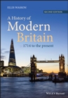 A History of Modern Britain : 1714 to the Present - Book