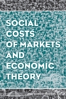 Social Costs of Markets and Economic Theory - Book