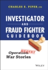 Investigator and Fraud Fighter Guidebook : Operation War Stories - Book