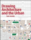 Drawing Architecture and the Urban - Book