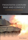 Twentieth-Century War and Conflict : A Concise Encyclopedia - Book