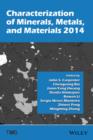 Characterization of Minerals, Metals, and Materials 2014 - Book
