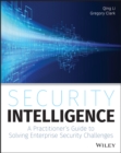 Security Intelligence : A Practitioner's Guide to Solving Enterprise Security Challenges - Book