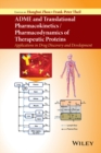 ADME and Translational Pharmacokinetics / Pharmacodynamics of Therapeutic Proteins : Applications in Drug Discovery and Development - Book