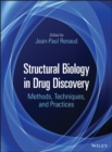 Structural Biology in Drug Discovery : Methods, Techniques, and Practices - eBook