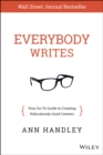 Everybody Writes : Your Go-To Guide to Creating Ridiculously Good Content - Book