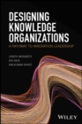 Designing Knowledge Organizations : A Pathway to Innovation Leadership - Book