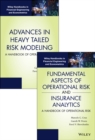 Fundamental Aspects of Operational Risk and Insurance Analytics and Advances in Heavy Tailed Risk Modeling: Handbooks of Operational Risk Set - Book
