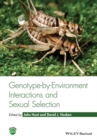 Genotype-by-Environment Interactions and Sexual Selection - eBook
