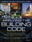 Applying the Building Code : Step-by-Step Guidance for Design and Building Professionals - Book