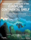 Submerged Landscapes of the European Continental Shelf : Quaternary Paleoenvironments - Book